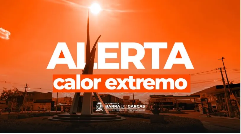 Com temperaturas que podem chegar a 41°C, Prefeitura reforça cuidados com calor em Barra do Garças