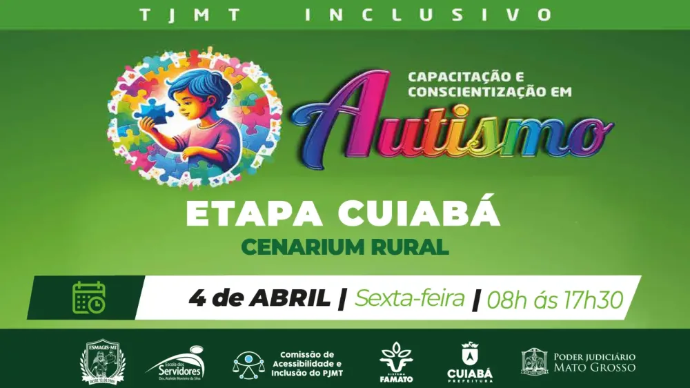 TJMT Inclusivo: evento sobre autismo tem programação intensa e traz especialistas sobre o tema