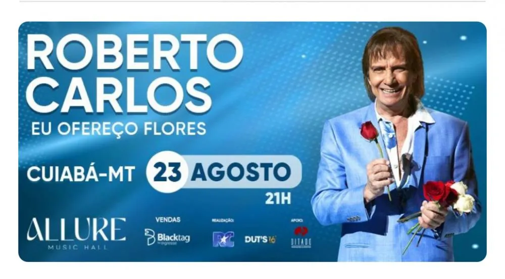 Roberto Carlos se apresenta em Cuiabá com a turnê “Eu Ofereço Flores