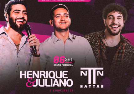 Henrique & Juliano + Nattan na Arena Pantanal