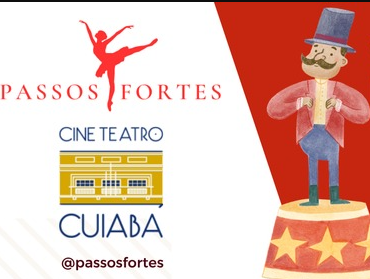 Gran Circo Espetáculo de Dança no Cine Teatro Cuiabá