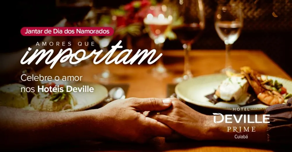 Jantar de Dia dos Namorados Hotel Deville Prime Cuiabá