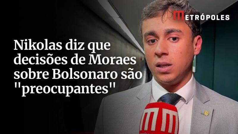 Nikolas diz que decisões de Moraes sobre Bolsonaro são 